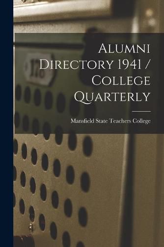 Cover image for Alumni Directory 1941 / College Quarterly