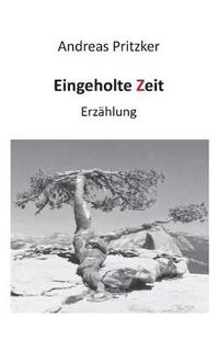 Cover image for Eingeholte Zeit: Erzahlung