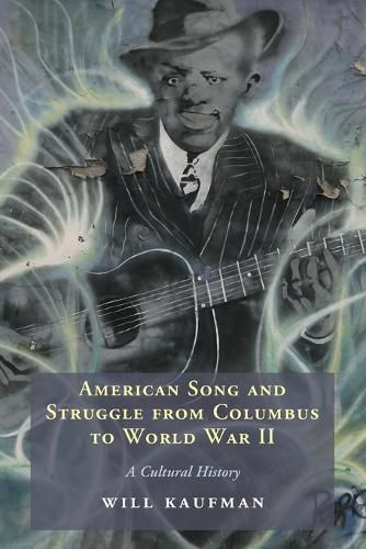 Cover image for American Song and Struggle from Columbus to World War 2