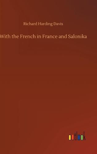 Cover image for With the French in France and Salonika