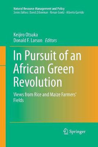 Cover image for In Pursuit of an African Green Revolution: Views from Rice and Maize Farmers' Fields