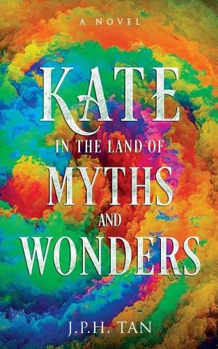 Cover image for Kate in the Land of Myths and Wonders