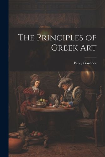 The Principles of Greek Art