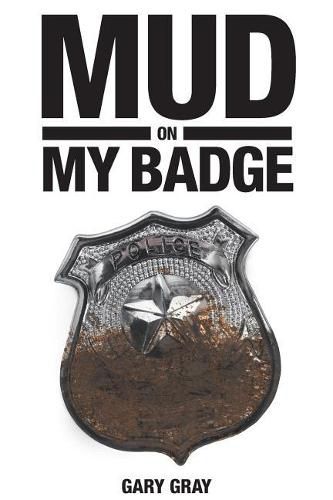 Cover image for Mud on My Badge