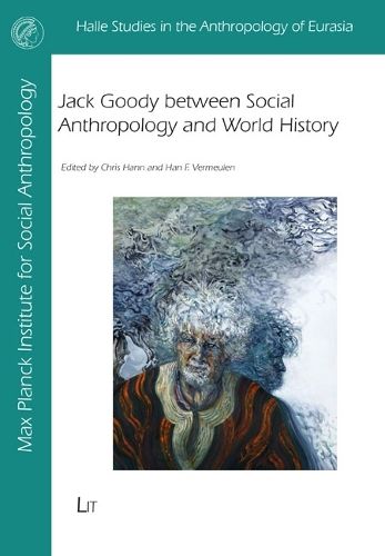 Cover image for Jack Goody Between Social Anthropology and World History