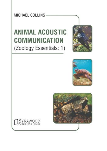 Cover image for Animal Acoustic Communication (Zoology Essentials: 1)