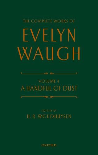 Cover image for Complete Works of Evelyn Waugh: A Handful of Dust: Volume 4