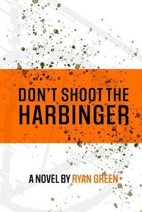 Cover image for Don't Shoot The Harbinger