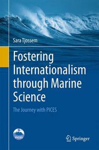 Cover image for Fostering Internationalism through Marine Science: The Journey with PICES