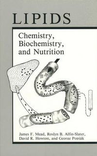 Cover image for Lipids: Chemistry, Biochemistry, and Nutrition