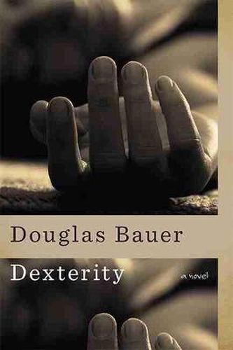 Dexterity: A Novel