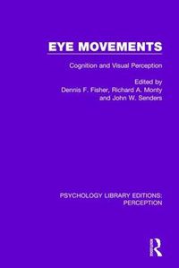 Cover image for Eye Movements: Cognition and Visual Perception