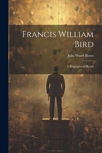 Cover image for Francis William Bird