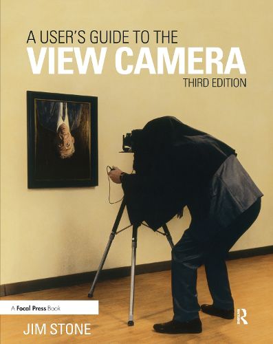 Cover image for A User's Guide to the View Camera: Third Edition