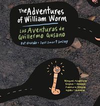 Cover image for The Adventures of William Worm * Las aventuras de Guillermo Gusano: Tunnel Engineer * Ingeniero de tuneles