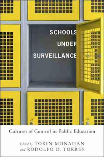 Schools Under Surveillance: Cultures of Control in Public Education