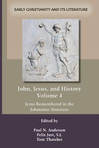 Cover image for John, Jesus, and History, Volume 4