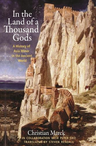 Cover image for In the Land of a Thousand Gods: A History of Asia Minor in the Ancient World