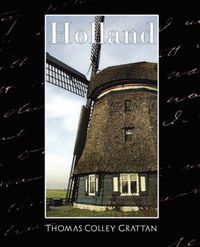 Cover image for Holland - The History of Netherlands (New Edition)