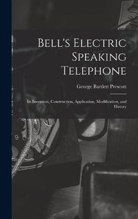 Cover image for Bell's Electric Speaking Telephone