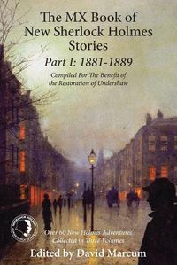 Cover image for The Mx Book of New Sherlock Holmes Stories Part I: 1881 to 1889