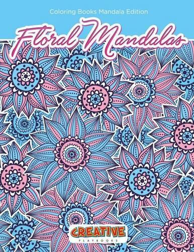 Floral Mandalas Coloring Books Mandala Edition