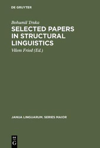 Selected Papers in Structural Linguistics: Contributions to English and General Linguistics Written in the Years 1928-1978