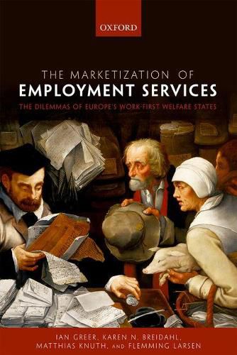 Cover image for The Marketization of Employment Services: The Dilemmas of Europe's Work-first Welfare States