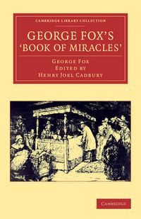 Cover image for George Fox's 'Book of Miracles