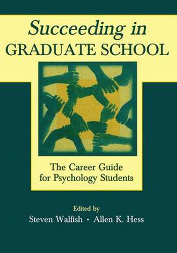 Cover image for Succeeding in Graduate School: The Career Guide for Psychology Students