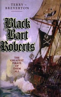 Cover image for Black Bart Roberts - The Greatest Pirate of Them All