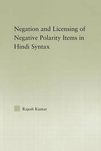 Cover image for The Syntax of Negation and the Licensing of Negative Polarity Items in Hindi