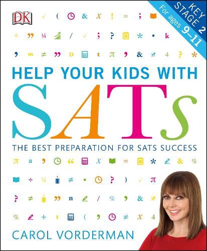 Help your Kids with SATs, Ages 9-11 (Key Stage 2): The Best Preparation for SATs Success