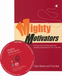 Cover image for Mighty Motivators: Resource Bank for Setting Targets and Rewarding Pupil Progress at Key Stage 1 & 2