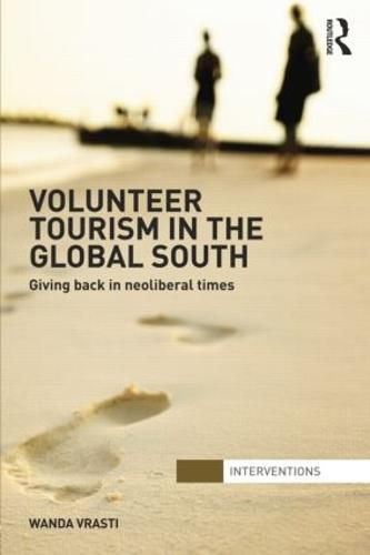 Cover image for Volunteer Tourism in the Global South: Giving back in neoliberal times