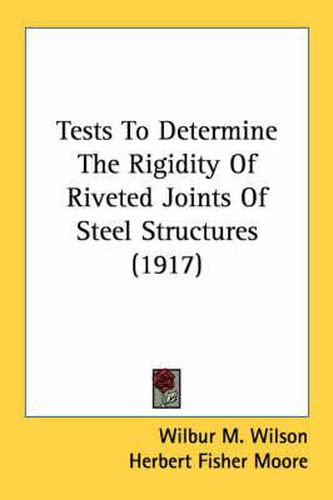 Tests to Determine the Rigidity of Riveted Joints of Steel Structures (1917)