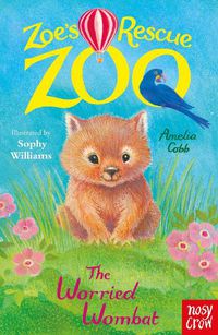 Cover image for Zoe's Rescue Zoo: The Worried Wombat