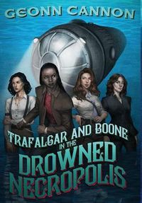 Cover image for Trafalgar and Boone in the Drowned Necropolis