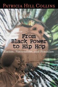 Cover image for From Black Power to Hip Hop: Racism, Nationalism, and Feminism