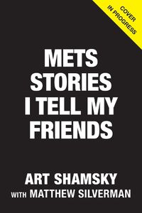 Cover image for Mets Stories I Tell My Friends