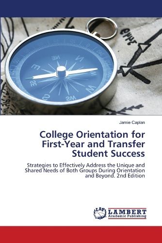 Cover image for College Orientation for First-Year and Transfer Student Success