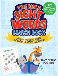 Cover image for The Bible Sight Words Search Book: Seek and Find God's Word in Colorful Word Searches!