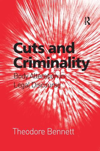 Cover image for Cuts and Criminality: Body Alteration in Legal Discourse