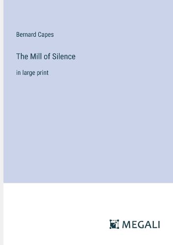 The Mill of Silence