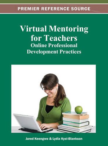 Cover image for Virtual Mentoring for Teachers: Online Professional Development Practices