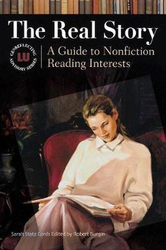 The Real Story: A Guide to Nonfiction Reading Interests