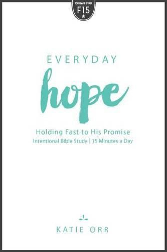 Everyday Hope: Holding Fast to His Promise