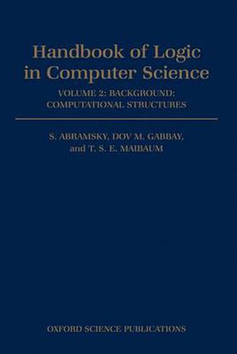 Cover image for Handbook of Logic in Computer Science: Volume 2. Background: Computational Structures