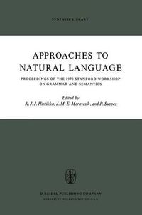 Cover image for Approaches to Natural Language: Proceedings of the 1970 Stanford Workshop on Grammar and Semantics