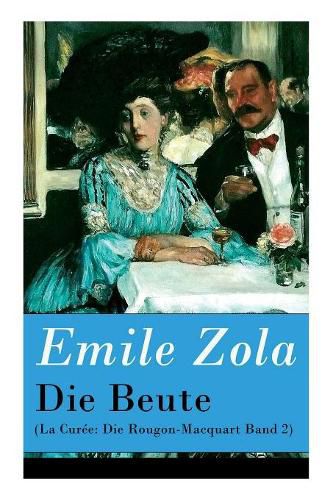 Cover image for Die Beute (La Cur e: Die Rougon-Macquart Band 2)